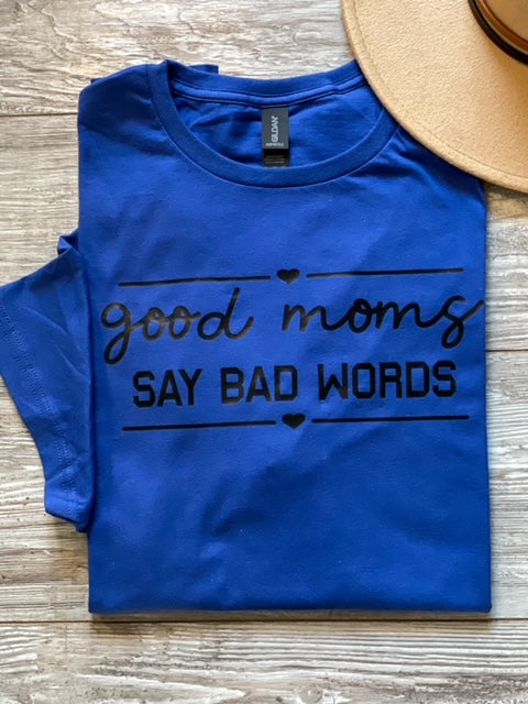 Good Moms T-Shirt